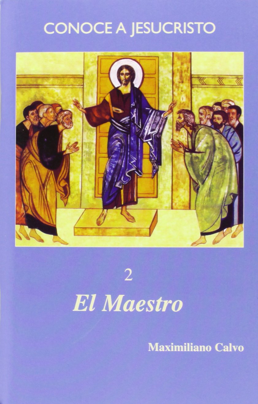 Conoce a Jesucristo. El Maestro