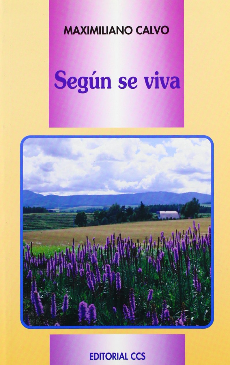 Según se viva